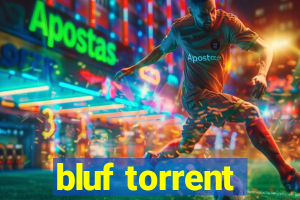 bluf torrent